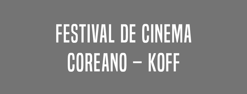 Festival de Cinema Coreano – KOFF